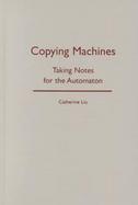 Copying Machines Taking Notes for the Automaton cover