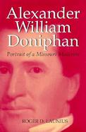Alexander William Doniphan Portrait of a Missouri Moderate cover