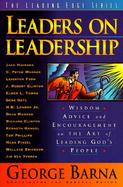 Leaders on Leadership Wisdom, Advice, and Encouragement on the Art of Leading God's People cover