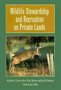 Wildlife Stewardship and Recreation on Private Lands cover