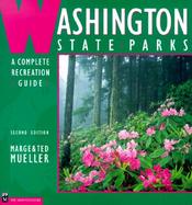 Washington State Parks: A Complete Recreation Guide cover