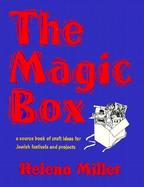 The Magic Box: A Source Book of Craft Ideas for Jewish Festivals and Projects cover