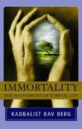 Immortality The Inevitability of Eternal Life cover