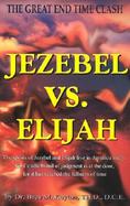 Jezebel Vs. Elijah The Great End Time Clash cover