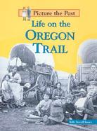 Life on the Oregon Trail cover