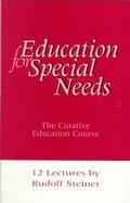 Education for Special Needs The Curative Education Course cover