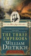 The Three Emperors : An Ethan Gage Adventure cover