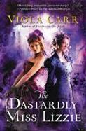 The Dastardly Miss Lizzie : An Electric Empire Novel cover