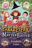 Pixie Piper and the Matter of the Batter cover