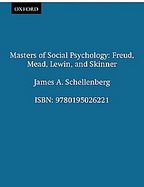 Masters of Social Psychology: Freud, Mead, Lewin, and Skinner cover