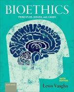 Bioethics : Principles, Issues, and Cases cover