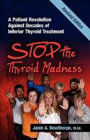 Stop the Thyroid Madness : A Patient Revolution Against Decades of Inferior Treatment cover