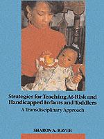 Strategies for Teaching At-Risk and Handicapped Infants and Toddlers A Transdisciplinary Approach cover