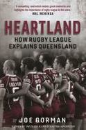 Heartland : How Rugby League Explains Queensland cover