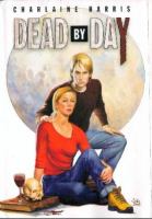 Dead By Day (Southern Vampire Mysteries, Bks. 4-5) cover