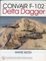 Convair F-102 Delta Dagger: A Photo Chronicle cover