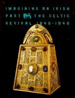 Imagining an Irish Past: The Celtic Revival 1840-1940 cover