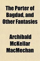 The Porter of Bagdad, and Other Fantasies cover