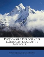Dictionaire des Sciences Médicales : Biographie Médicale ... ... cover