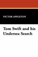 Tom Swift and His Undersea Search cover