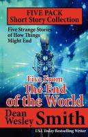 Five from the End of the World : Five Strange Stories about the End cover
