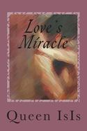 Love's Miracle : Love Works Miracles Everyday cover