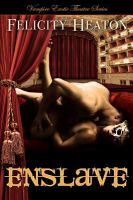 Enslave : Vampire Erotic Theatre Romance Series cover