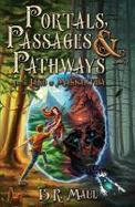 Portals, Passages and Pathways : Book 1: in the Land of Magnanthia cover