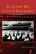 St. Louis' Big League Ballparks cover