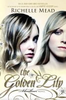 The Golden Lily : A Bloodlines Novel cover