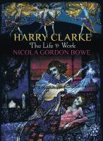 Harry Clarke : The Life and Work cover