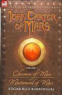John Carter of Mars Chessmen of Mars & Mastermind of Mars (volume3) cover