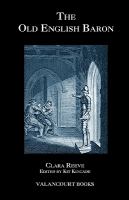 The Old English Baron : A Gothic Story, with Edmond, Orphan of the Castle cover