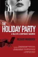 The Holiday Party : A Tale of a Corporate Takeover cover