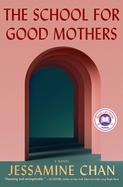 The School for Good Mothers : A Novel cover