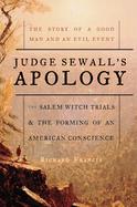 Judge Sewall's Apology The Story Of A Good Man And An Evil Event cover