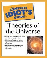 The Complete Idiot's Guide to Theories of the Universe cover