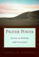 Prayer Power: Secrets of Healing and Protection cover