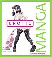 Erotic Manga: Draw Like the Experts cover