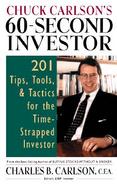 Chuck Carlson's 60-Second Investor: 201 Tips, Tools, and Tactics for the Time-Strapped Investor cover