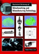Illustrated Dictionary of Metalworking and Manufacturing cover