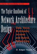 Network Architecture Design Handbook: Data, Voice, Multimedia, Intranet, and Hybrid Networks cover