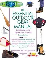 The Essential Outdoor Gear Manual Equipment Care, Repair, and Selection cover