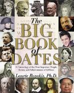 The Big Book of Dates: A Chronology of the Most Important People, Events, and Achievements of All Time cover