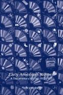 Early American Women A Documentary History, 1600-1900 cover