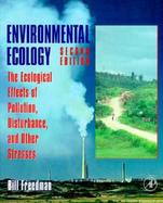 Environmental Ecology The Ecological Effects of Pollution, Disturbance, and Other Stresses cover