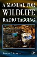 A Manual for Wildlife Radio Tagging cover
