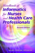 Handbook Of Informatics For Nurses And Health Care Professionals cover