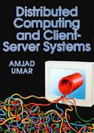 Distributed Computing and Client-Server Systems cover