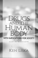 Drugs and the Human Body: With Implications for Society cover